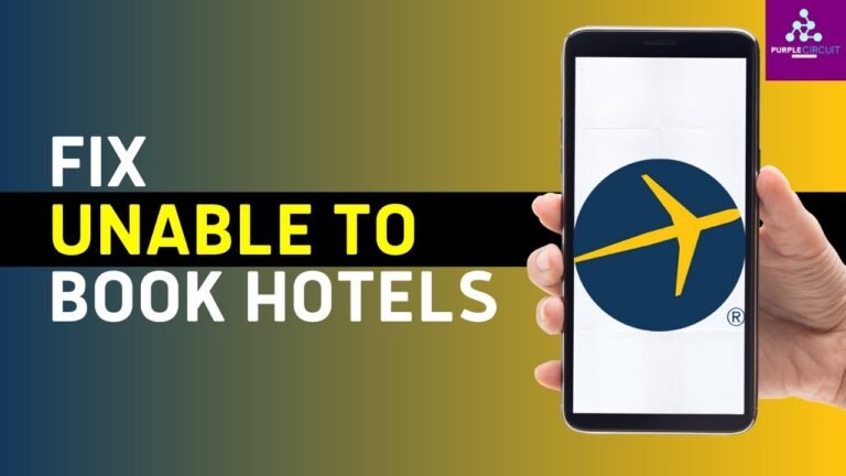 Expedia App Not Working: Fix Expedia App Not Letting You Book Hotels